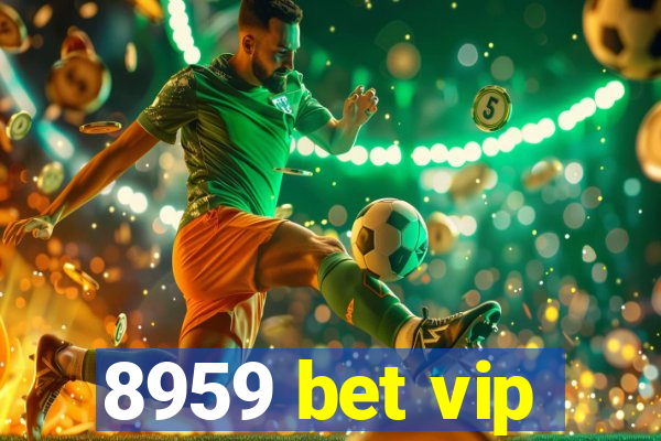 8959 bet vip